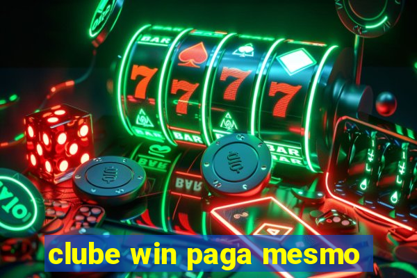 clube win paga mesmo